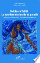 Suicide à Tahiti : le paradoxe du suicide au paradis