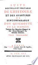Suite nouvelle et veritable de l'histoire et des avantures de l'incomparable don Quichotte de La Manche