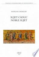 Sujet caduc, noble sujet