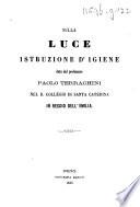 Sulla luce. Istruzione d'igiene data ... nel R. Collegio di Santa Caterina in Reggio dell'Emilia