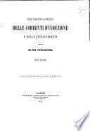 Sullo sviluppo e la durata delle correnti d'induzione e delle estracorrenti. Ricerche ... Prima memoria. Estratto dal Giornale di Scienze Naturali ed Economiche, etc