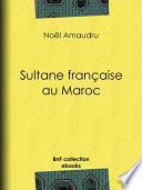 Sultane française au Maroc