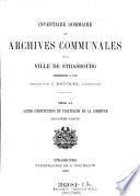 Summarisches Inventar des Communal-Archivs der Stadt Strassburg vor 1790