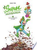 Super environman - Tome 1