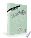 Super Facile Légumes - La bible