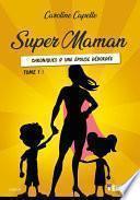 Super Maman tome 1