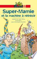 Super Mamie et la machine à rétrécir