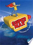 Super Max, 1