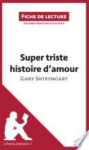 Super triste histoire d'amour de Gary Shteyngart (Fiche de lecture)