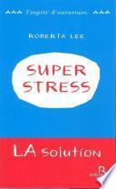 SuperStress - La solution