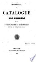 Supplément au catalogue des membres de la Société suisse de carabiniers depuis 1836 jusqu'en juin 1838