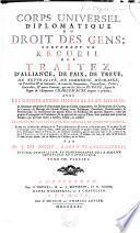 Supplement au Corps universel diplomatique du droit des gens, contenant l'histoire des anciens traitez [...] jusques à [...] Charlemagne