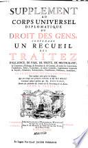 Supplement au Corps universel diplomatique du droit des gens,