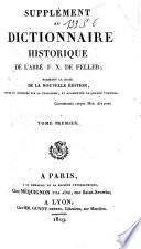 Supplément au dictionnaire historique de l'abbé F. X. de Feller