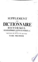 Supplément au Dictionnaire historique, geographique, genealogique, etc. (de Moreri) des éditions de Basle de 1732 & 1733... (par Pierre Roques)