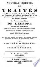 Supplément au recueil des principaux traités d'alliance, de paix, de trêve, de neutralité, de commerce, de limites, d'échange etc. conclus par les puissances de l'Europe tant entre elles qu'avec les puissances et états dans d'autres parties du monde depuis 1761 jusqu'à présent