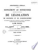 Supplément au Répertoire méthodique et alphabétique de législation, de doctrine et de jurisprudence
