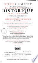 Supplément Aux Anciennes Editions Du Grand Dictionaire Historique De Mre. Louis Moreri