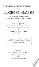 Supplément aux Études littéraires sur les classiques français des classes supérieures et du baccalauréat ès lettres de Gustave Merlet