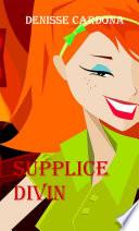 Supplice Divin