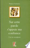 Sur cette parole s'appuie ma confiance