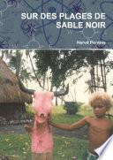 SUR DES PLAGES DE SABLE NOIR