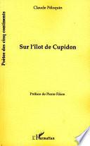 Sur l'îlot de Cupidon