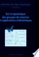 Sur la dynamique des groupes de matrices et applications arithmétiques