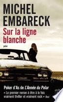 Sur la ligne blanche