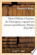 Sur la mort d'Hilaire Charrier, de Chavagnes en Vendée, caporal aux zouaves pontificaux. Poésies