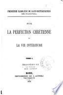 Sur la perfection chrétienne et sur la vie intérieure