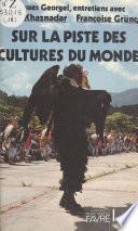 Sur la piste des cultures du monde