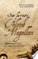 Sur la route de Colomb et Magellan