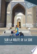 Sur la route de la soie