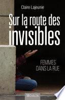 Sur la route des invisibles