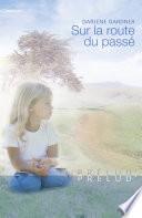 Sur la route du passé (Harlequin Prélud')