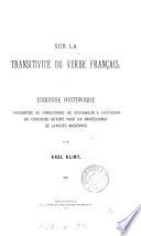 Sur la transitivité du verbe français. [With] An account of Chancer's translation of the Romaunt of the rose