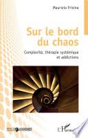 Sur le bord du chaos
