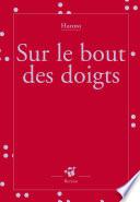 Sur le bout des doigts