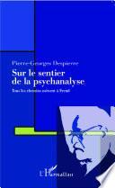 Sur le chemin de la psychanalyse