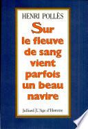 Sur le fleuve de sang vient parfois un beau navire