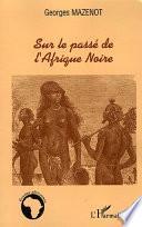 Sur le passé de l'Afrique noire
