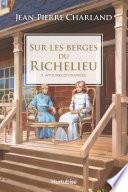 Sur les berges du Richelieu T3 - Amour contrariées