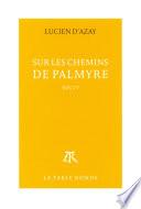 Sur les chemins de Palmyre