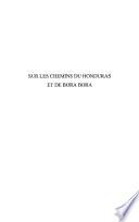 Sur les chemins du Honduras et de Bora Bora