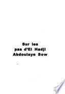 Sur les pas d'El Hadji Abdoulaye Sow