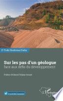 Sur les pas d'un géologue face aux défis du développement