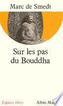 Sur les pas du Bouddha