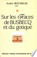Sur les Traces de Busbecq et du gotique