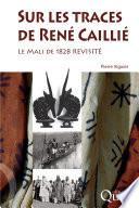 Sur les traces de René Caillié